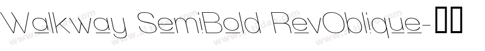 Walkway SemiBold RevOblique字体转换